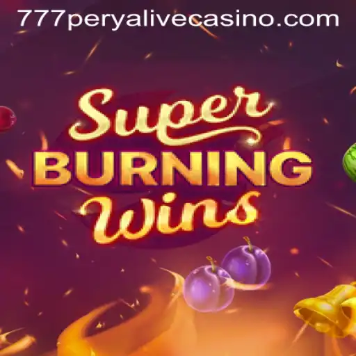 Discover the Thrills of SuperBurningWins with 777perya