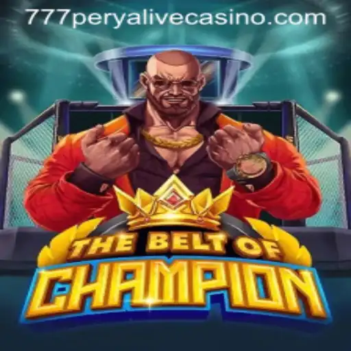 TheBeltOfChampion - A Dive into the Exciting World of 777perya