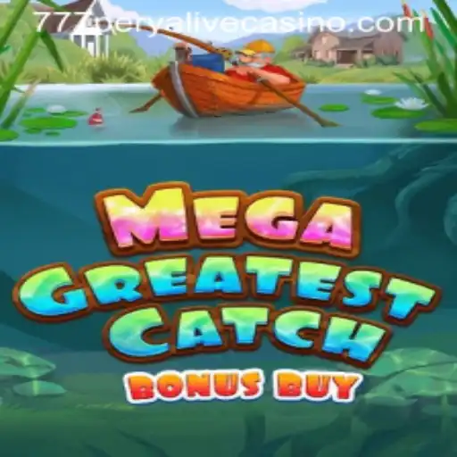 MegaGreatestCatchBonusBuy: An Exciting Gaming Adventure with 777perya